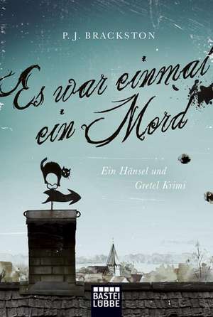 Es war einmal ein Mord de Paula J. Brackston