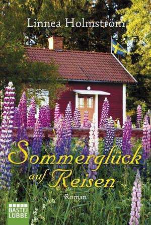 Sommerglück auf Reisen de Linnea Holmström