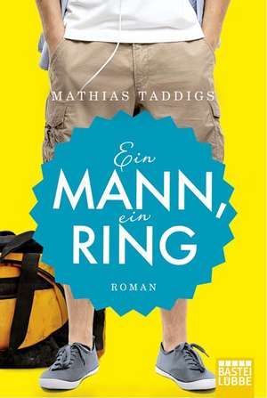 Ein Mann, ein Ring de Mathias Taddigs