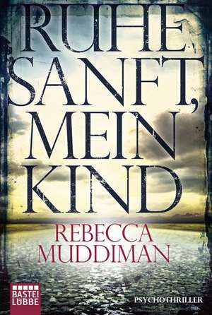 Ruhe sanft, mein Kind de Rebecca Muddiman