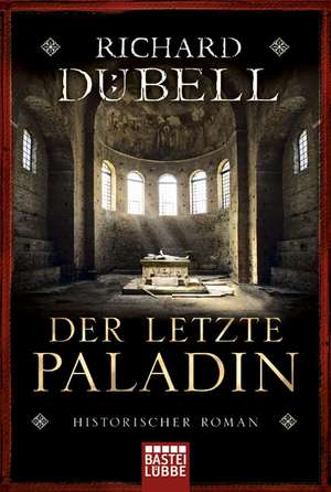 Der letzte Paladin de Richard Dübell