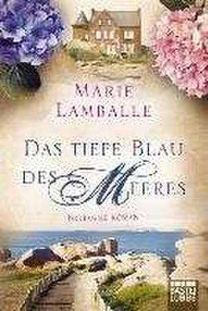 Das tiefe Blau des Meeres de Marie Lamballe