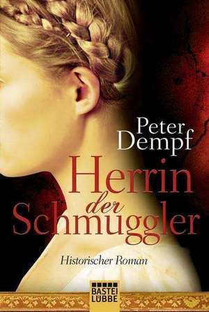 Herrin der Schmuggler de Peter Dempf