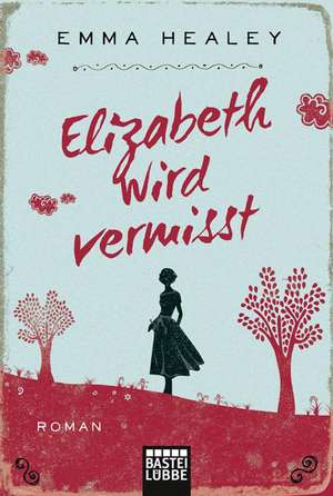 Elizabeth wird vermisst de Emma Healey