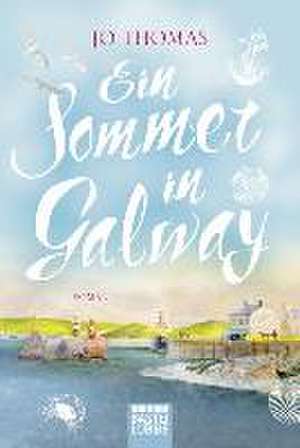 Ein Sommer in Galway de Jo Thomas