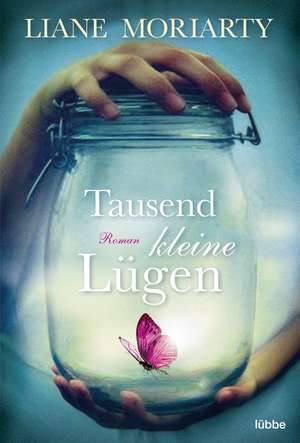 Tausend kleine Lügen de Liane Moriarty