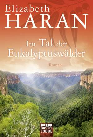 Im Tal der Eukalyptuswälder de Elizabeth Haran