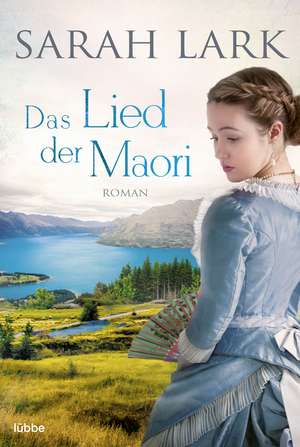 Das Lied der Maori de Sarah Lark