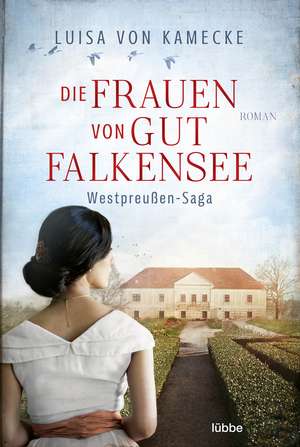 Die Frauen von Gut Falkensee de Luisa von Kamecke