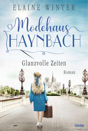 Modehaus Haynbach - Glanzvolle Zeiten de Elaine Winter