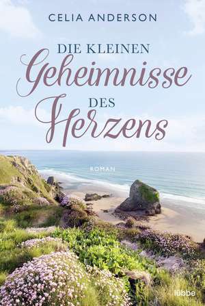 Die kleinen Geheimnisse des Herzens de Celia Anderson