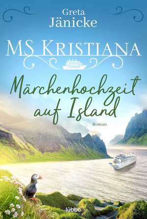 MS Kristiana - Märchenhochzeit auf Island de Greta Jänicke