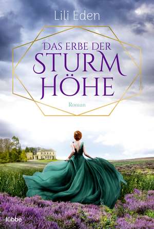 Das Erbe der Sturmhöhe de Lili Eden