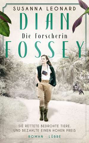 Dian Fossey - Die Forscherin de Susanna Leonard