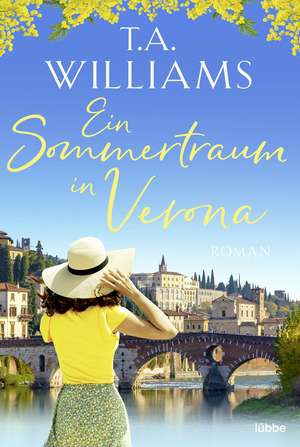 Ein Sommertraum in Verona de T. A. Williams