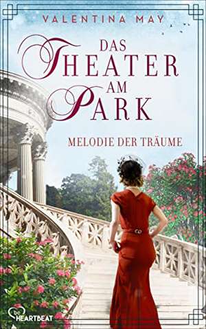 Das Theater am Park - Melodie der Träume de Valentina May