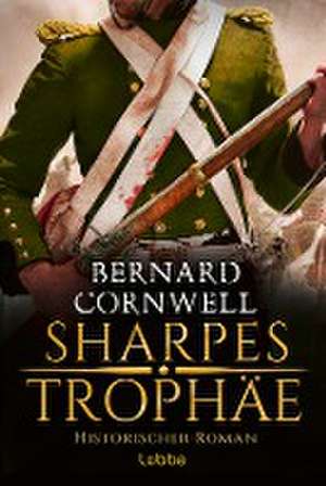 Sharpes Trophäe de Bernard Cornwell