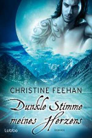 Dunkle Stimme meines Herzens de Christine Feehan