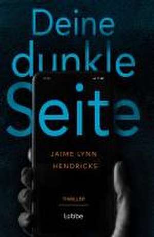 Deine dunkle Seite de Jaime Lynn Hendricks