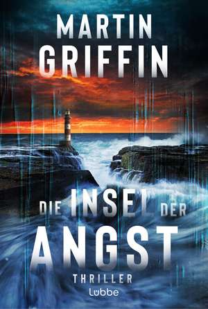 Die Insel der Angst de Martin Griffin