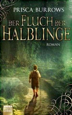 Der Fluch der Halblinge de Prisca Burrows