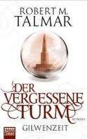 Der vergessene Turm de Robert M. Talmar