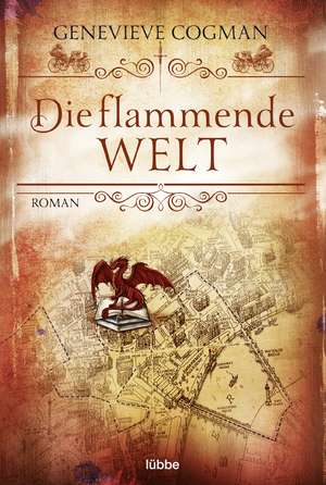 Die flammende Welt de Genevieve Cogman