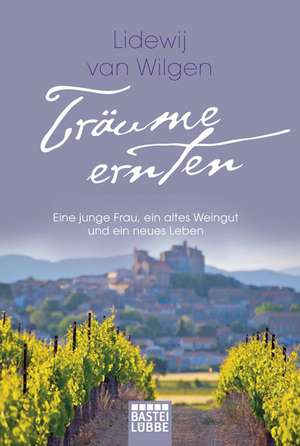 Träume ernten de Lidewij van Wilgen