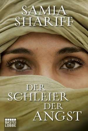 Der Schleier der Angst de Samia Shariff