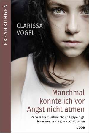 Manchmal konnte ich vor Angst nicht atmen de Clarissa Vogel