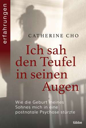 Ich sah den Teufel in seinen Augen de Catherine Cho