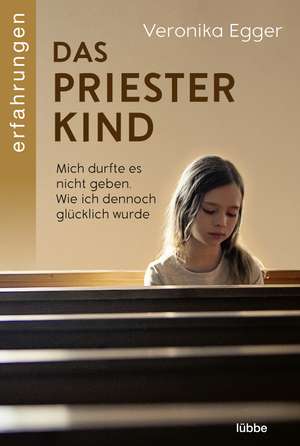 Das Priesterkind de Veronika Egger