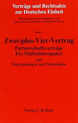 Zwei-plus-Vier-Vertrag. Partnerschaftsverträge, EG-Maßnahmenpaket mit Begründungen und Materialien de Klaus Stern