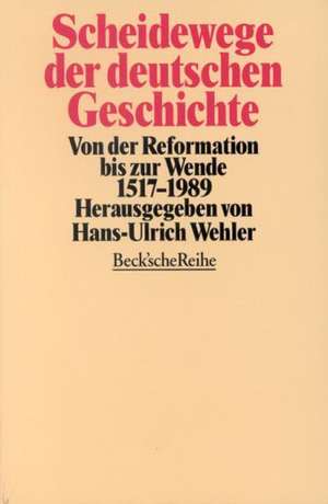 Scheidewege der deutschen Geschichte de Hans-Ulrich Wehler