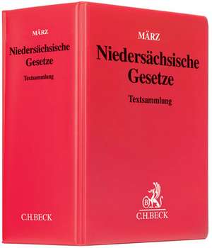 Niedersächsische Gesetze (mit Fortsetzungsnotierung). Inkl. 126. Ergänzungslieferung de Gert März