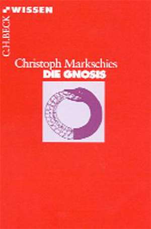 Die Gnosis de Christoph Markschies