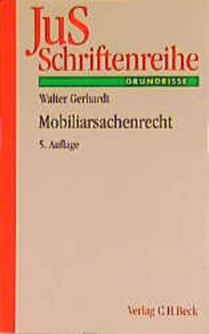 Mobiliarsachenrecht de Walter Gerhardt