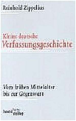 Kleine deutsche Verfassungsgeschichte de Reinhold Zippelius