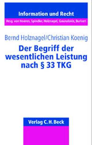 Der Begriff der wesentlichen Leistung nach § 33 TKG de Bernd Holznagel