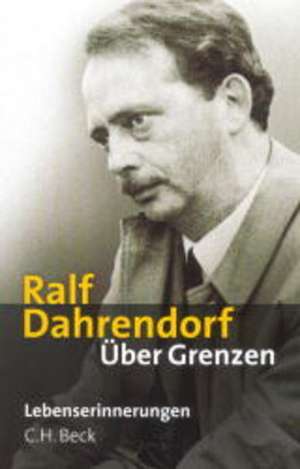 Über Grenzen de Ralf Dahrendorf