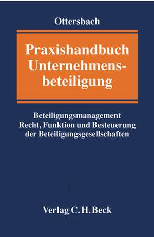 Praxishandbuch Unternehmensbeteiligung de Jörg H Ottersbach