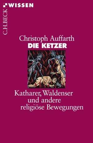 Die Ketzer de Christoph Auffarth