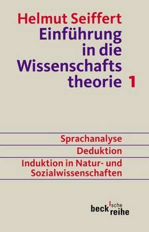 Einführung in die Wissenschaftstheorie 1 de Helmut Seiffert