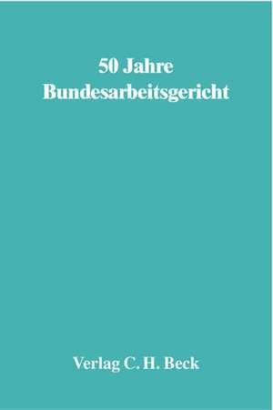 50 Jahre Bundesarbeitsgericht de Hartmut Oetker