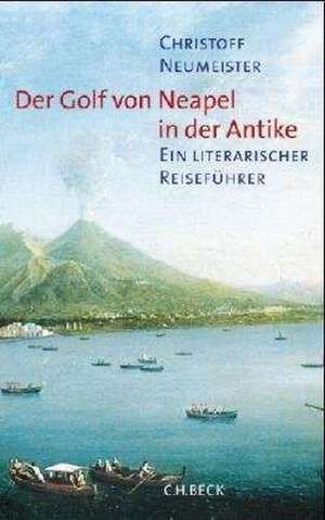 Der Golf von Neapel in der Antike de Christoff Neumeister