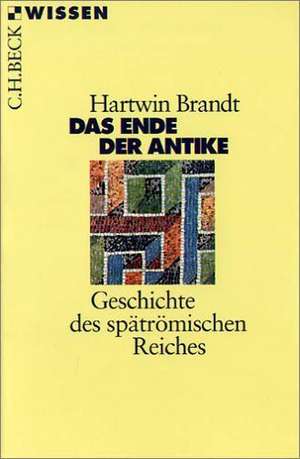 Das Ende der Antike de Hartwin Brandt