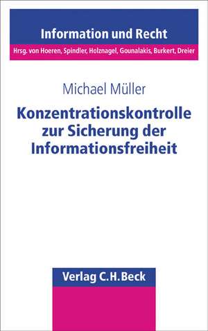 Konzentrationskontrolle zur Sicherung der Informationsfreiheit de Michael Müller