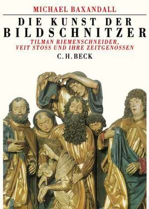 Die Kunst der Bildschnitzer. Sonderausgabe de Michael Baxandall