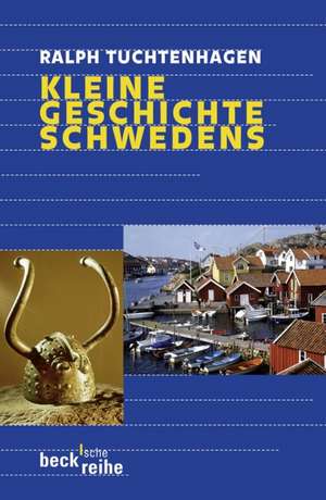 Kleine Geschichte Schwedens de Ralph Tuchtenhagen