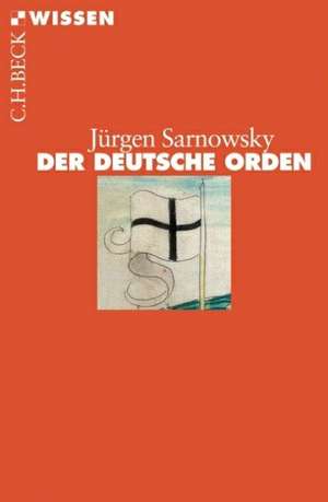 Der Deutsche Orden de Jürgen Sarnowsky